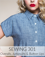 Sewing 301: Jumpsuits, Overalls & Button Ups  // 5 Weeks // Starts September 13